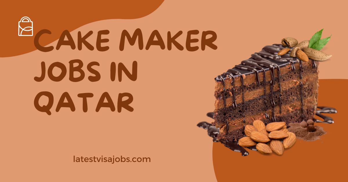 Cake Maker Jobs in Qatar